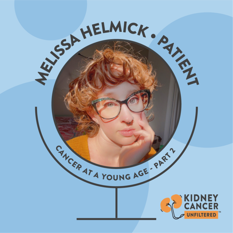 Kidney Cancer Unfiltered: Cancer at a Young Age (Part 2) thumbnail image