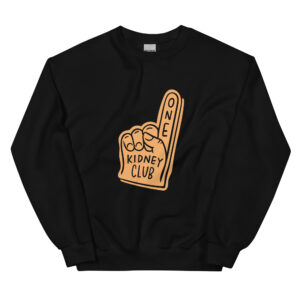 One Kidney Club Foam Finger Sweatshirt